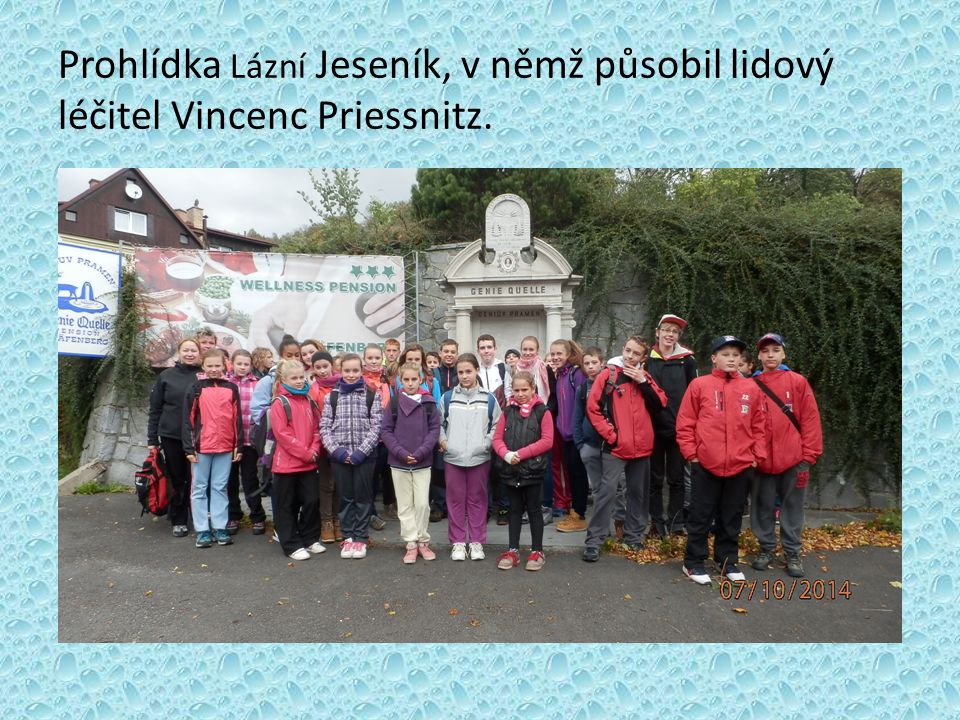 Prohlídka Lázní Jeseník, v němž působil lidový léčitel Vincenc Priessnitz.