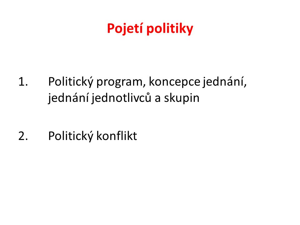 Pojetí politiky 1.