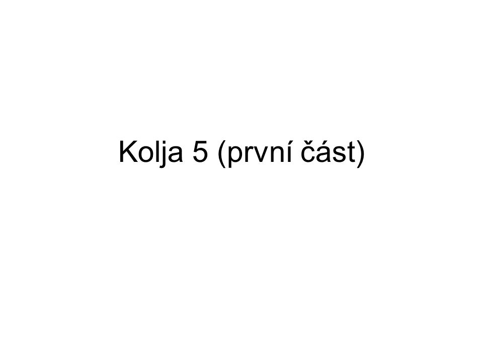 Kolja 5 (první část)