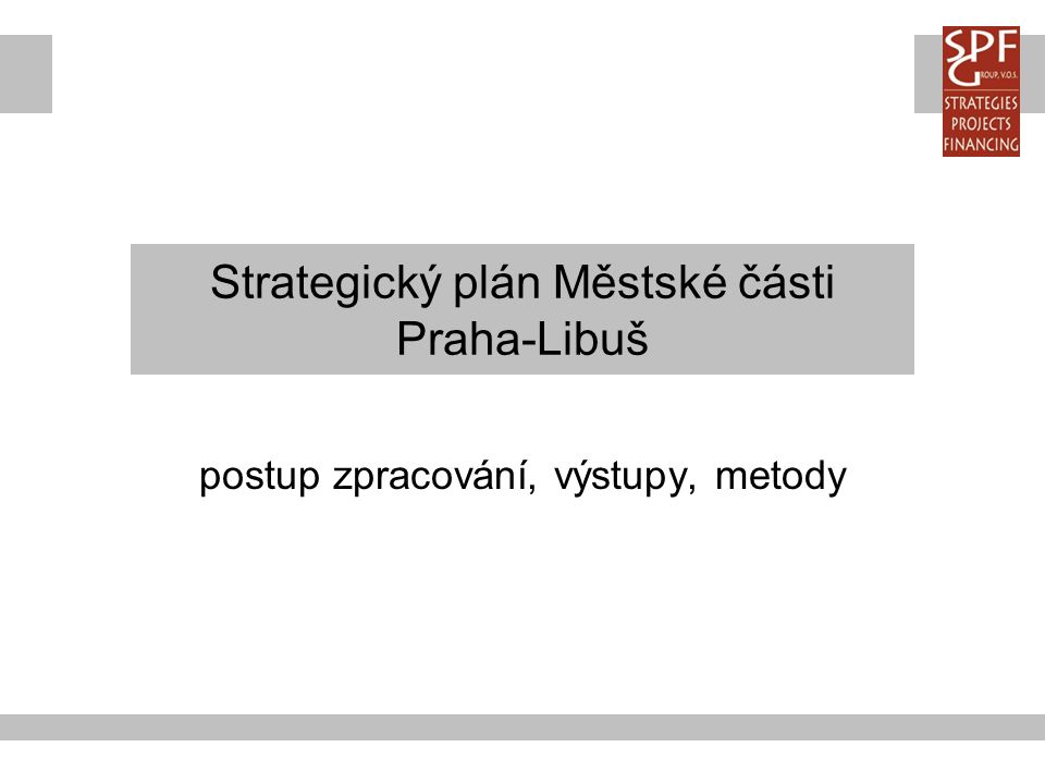 Strategický plán Městské části Praha-Libuš postup zpracování, výstupy, metody