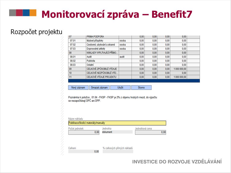 Monitorovací zpráva – Benefit7 Rozpočet projektu