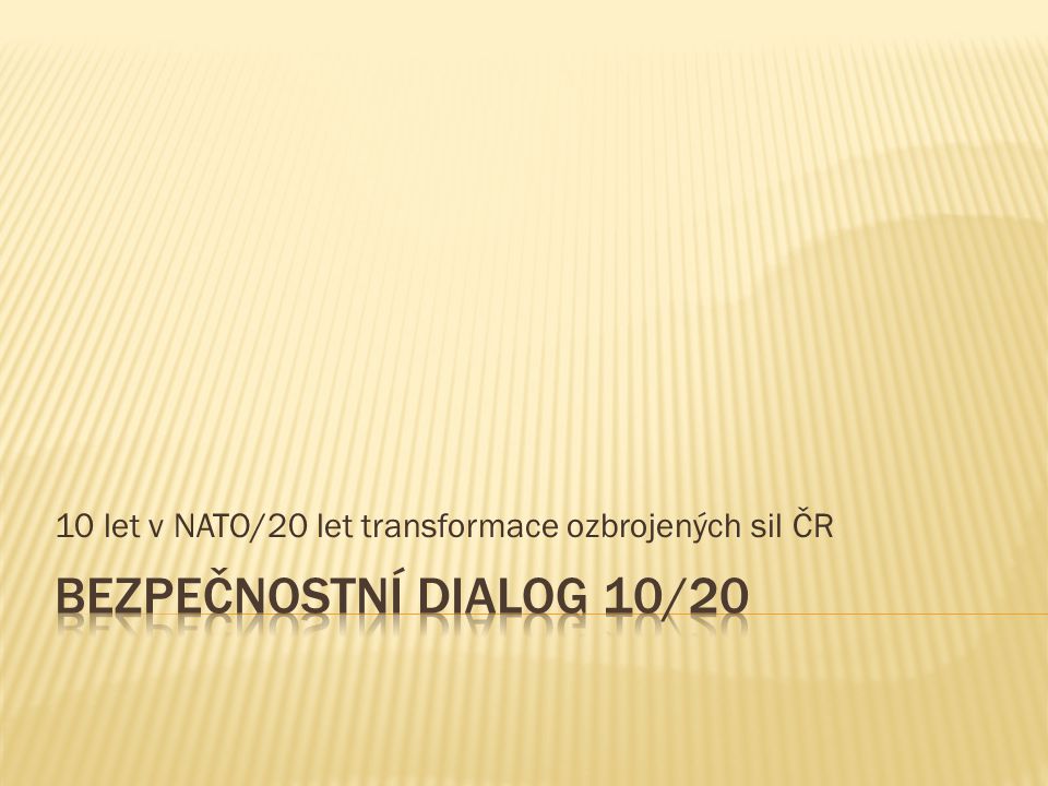 10 let v NATO/20 let transformace ozbrojených sil ČR