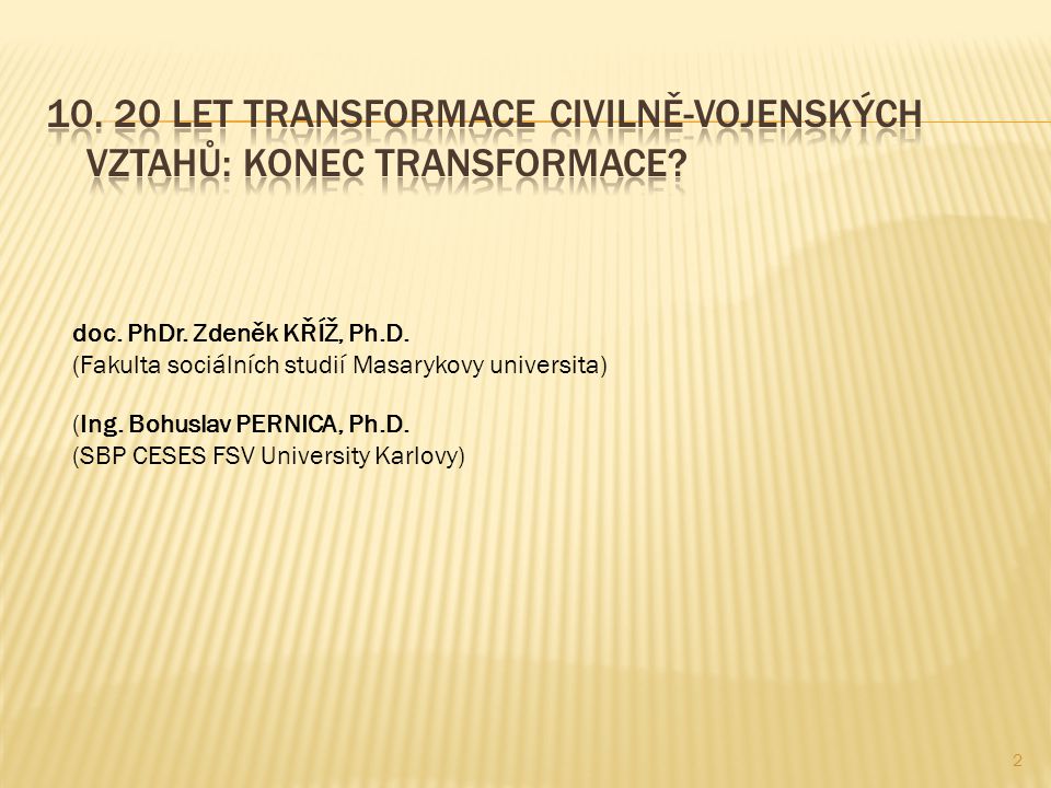 (Ing. Bohuslav PERNICA, Ph.D. (SBP CESES FSV University Karlovy) doc.
