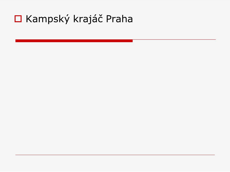  Kampský krajáč Praha