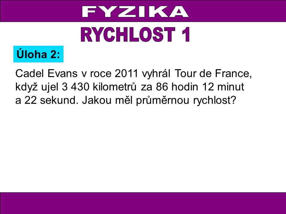 Cadel Evans v roce 2011 vyhrál Tour de France, když ujel kilometrů za 86 hodin 12 minut a 22 sekund.