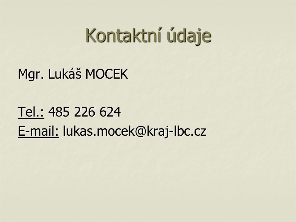 Kontaktní údaje Mgr. Lukáš MOCEK Tel.:
