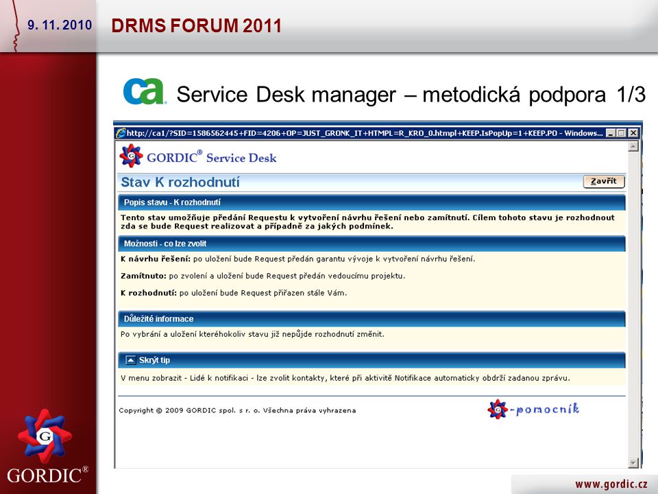 Service Desk manager – metodická podpora 1/3 DRMS FORUM